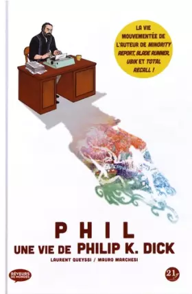 Couverture du produit · Phil : Une vie de Philip K. Dick