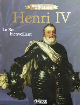 Couverture du produit · Henri IV, le Roi bienveillant