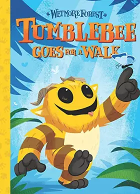 Couverture du produit · Tumblebee Goes for a Walk: A Wetmore Forest Story