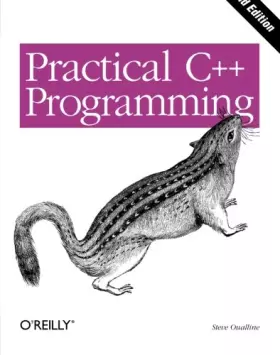 Couverture du produit · Practical C++ Programming, 2nd Edition (en anglais)