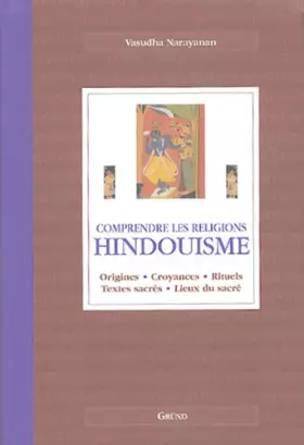 Couverture du produit · Hindouisme : Origines, croyances, rituels, textes sacrés, lieux du sacré