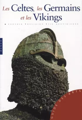Couverture du produit · Les Celtes, les Germains et les Vikings