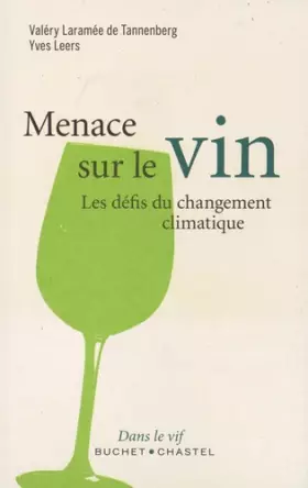 Couverture du produit · Menace sur le vin : Les défis du changement climatique