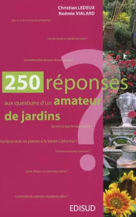 Couverture du produit · 250 réponses aux questions d'un amateur de jardins