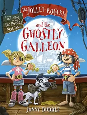 Couverture du produit · The Jolley-Rogers and the Ghostly Galleon (Jonny Duddle)