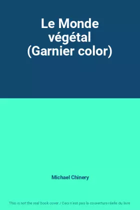 Couverture du produit · Le Monde végétal (Garnier color)