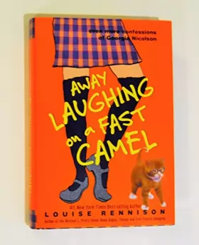 Couverture du produit · Away Laughing on a Fast Camel: Even More Confessions of Georgia Nicolson