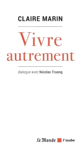 Couverture du produit · Vivre autrement: Dialogue avec Nicolas Truong
