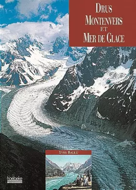 Couverture du produit · Drus, Montenvers et mer de Glace