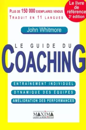 Couverture du produit · Le guide du Coaching : Entraînement individuel, dynammique des équipes, amélioration des performances