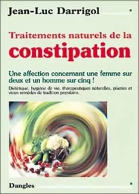Couverture du produit · Traitements naturels de la constipation : Une affection concernant une femme sur deux et un homme sur cinq
