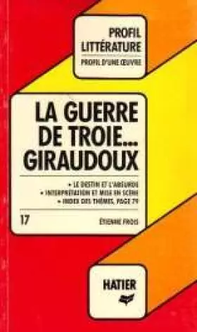 Couverture du produit · Profil D'Une Oeuvre : La guerre de Troie n'aura pas lieu