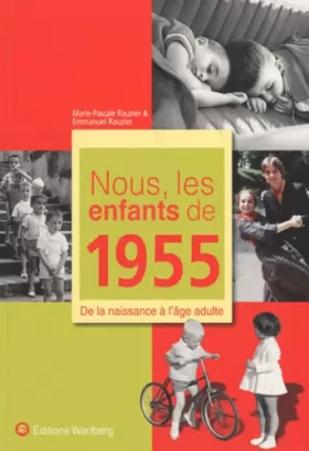 Couverture du produit · Nous, les enfants de 1955 : De la naissance à l'âge adulte