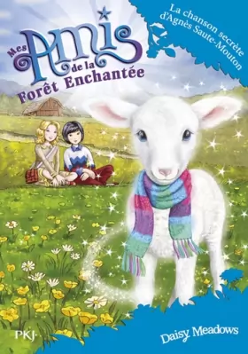 Couverture du produit · Mes amis de la forêt enchantée - tome 12 : La chanson secrète d'Agnès Saute-Mouton (12)