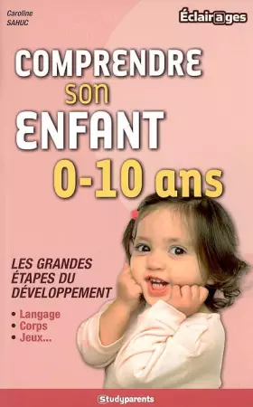 Couverture du produit · Comprendre son enfant 0-10 ans