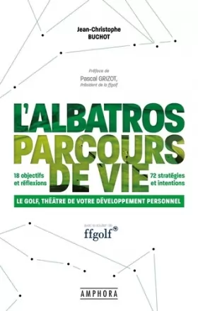 Couverture du produit · L'ALBATROS PARCOURS DE VIE: LE GOLF THEATRE DE VOTRE DEVELOPPEMENT PERSONNEL