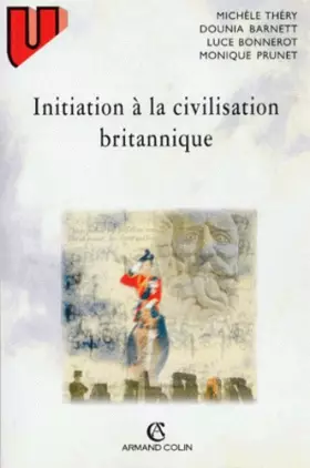 Couverture du produit · Initiation à la civilisation britannique, 4e édition