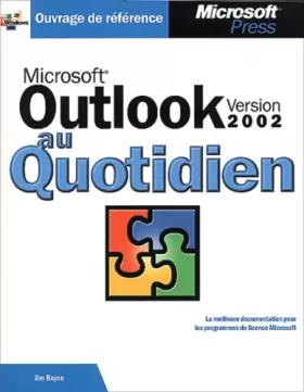 Couverture du produit · Microsoft outlook version 2002 - au quotidien - livre de reference - francais