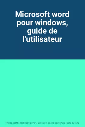 Couverture du produit · Microsoft word pour windows, guide de l'utilisateur
