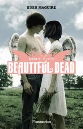 Couverture du produit · Beautiful Dead, Tome 4 : Phoenix