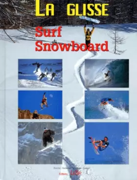 Couverture du produit · LA GLISSE. Surf, Snowboard