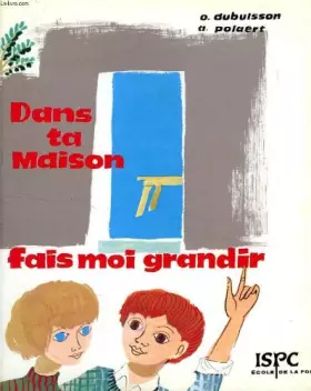 Couverture du produit · DANS TA MAISON, FAIS-MOI GRANDIR