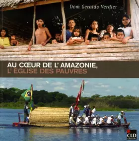 Couverture du produit · Au coeur de l'Amazonie, l'Eglise des pauvres