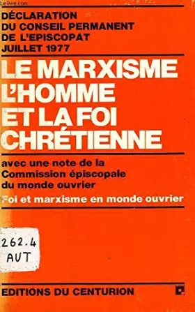Couverture du produit · LE MARXISME, L'HOMME ET LA FOI CHRETIENNE. AVEC UNE NOTE DE LA COMMISSION EPISCOPALE DU MONDE OUVRIER: FOI ET MARXISME EN MONDE
