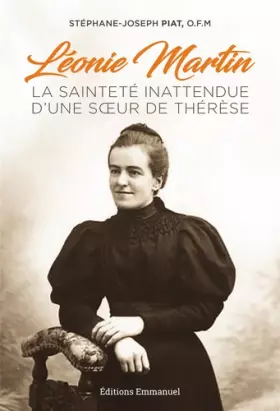 Couverture du produit · Léonie Martin : La sainteté inattendue d'une soeur de Thérèse