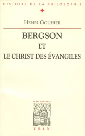 Couverture du produit · Bergson et le christ des Évangiles. Bibliographie
