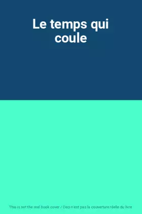 Couverture du produit · Le temps qui coule