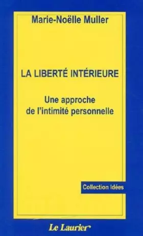 Couverture du produit · La Liberte Intérieure - Une approche de l'intimité personnelle