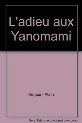 Couverture du produit · L'Adieu aux Yanomani