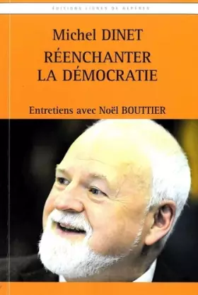 Couverture du produit · Michel Dinet Reenchanter la Democratie