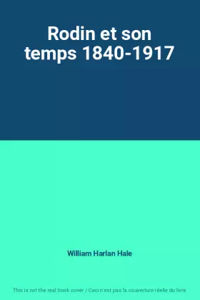 Couverture du produit · Rodin et son temps 1840-1917
