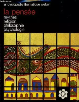 Couverture du produit · Encyclopedie thematique weber vol 13 - la pensée : mythes, religion, philosphie, psychologie