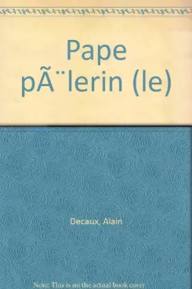 Couverture du produit · Pape pèlerin (le)