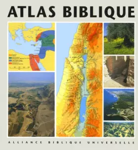 Couverture du produit · Atlas Biblique. Un Apercu Cartographique Du Monde De La Bible