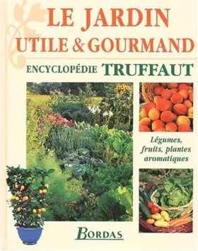 Couverture du produit · Le jardin utile et gourmand