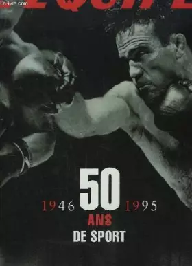 Couverture du produit · 50 ans de sport : 1946-1995