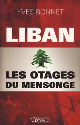Couverture du produit · LIBAN LES OTAGES DU MENSONGE