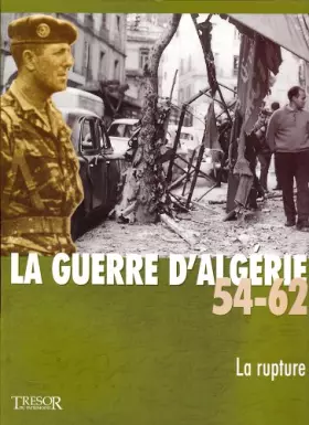 Couverture du produit · LA GUERRE D'ALGERIE 54-62 LA RUPTURE VOL 8