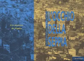 Couverture du produit · L'Occhio della seppia : Les mystères de Naples