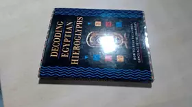 Couverture du produit · Decoding Egyptian Hieroglyphs How to Read the Sacred Language of the Pharaohs