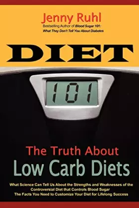 Couverture du produit · Diet 101: The Truth About Low Carb Diets