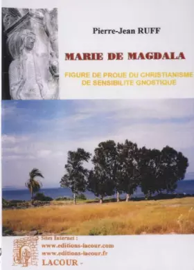 Couverture du produit · Marie de Madgala, figure de proue du christianisme de sensibilité gnostique