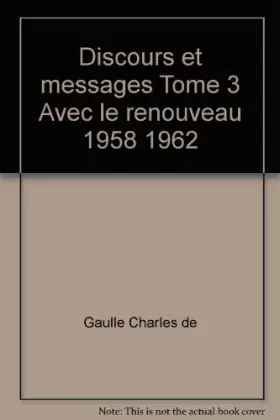 Couverture du produit · Discours et messages Tome 3 Avec le renouveau 1958 1962