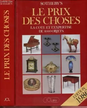 Couverture du produit · LE PRIX DES CHOSES : LA COTE ET L'EXPERTISE DE 8000 OBJETS - 1986