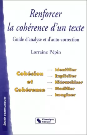Couverture du produit · Renforcer la cohérence d'un texte : Guide d'analyse et d'auto-correction