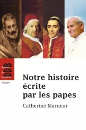 Couverture du produit · Notre histoire écrite par les papes
